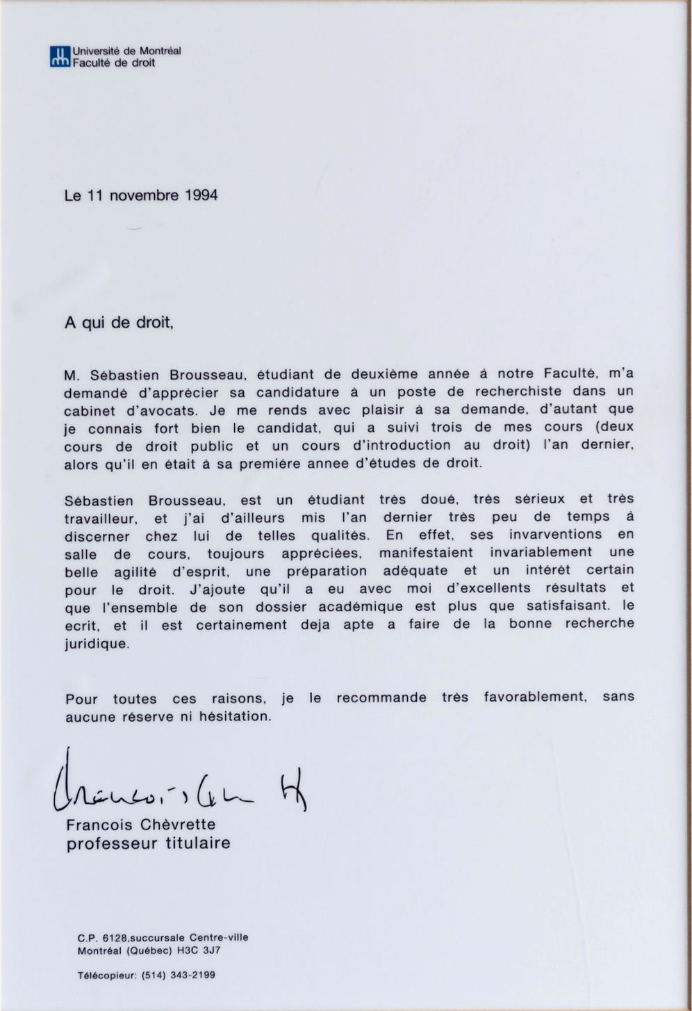 Lettre de recommandation de 1994 du professeur François Chevrette, Faculté de droit de l'Université de Montréal, recommandant Sébastien Brousseau très favorablement, sans aucune réserve ni hésitation