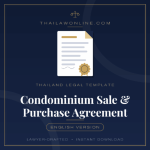 Condominium sale and purchase agreement template for Thailand – lawyer-drafted English contract for buying or selling a condo