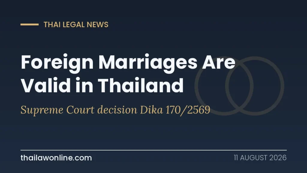 Foreign marriage valid in Thailand — Supreme Court decision Dika 170/2569 recognizes marriages concluded abroad for mixed Thai-foreign couples