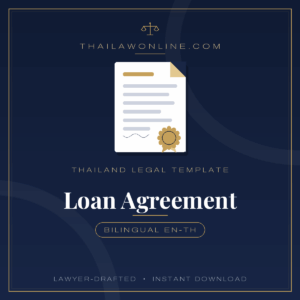 Loan agreement template for Thailand – bilingual English-Thai personal loan contract, enforceable and lawyer-drafted