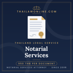 Notarial services in Thailand by a notarial services attorney, 950 THB per document