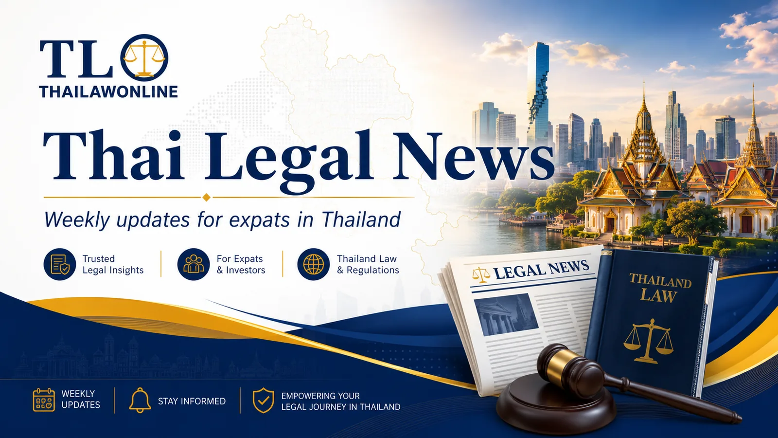 Thai Legal News by ThaiLawOnline: weekly Thai law updates for expats in Thailand covering Supreme Court decisions, new laws, visas, property and business regulations
