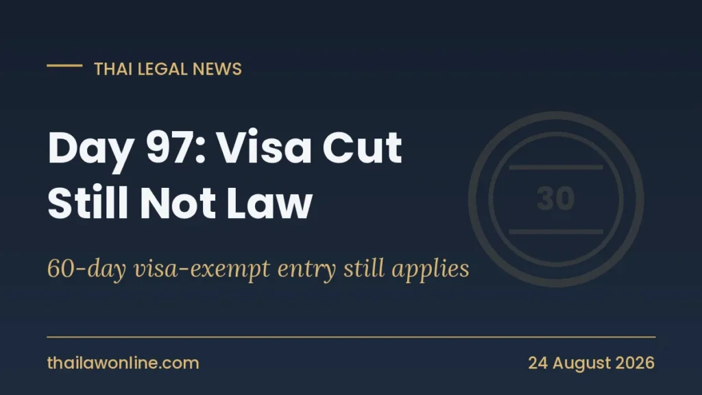 Thailand 30-day visa exemption reduction still not published in the Royal Gazette - 60 day rule still applies