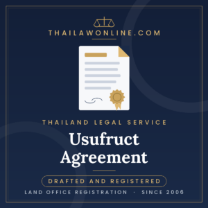 Usufruct agreement in Thailand drafted and registered at the Land Office
