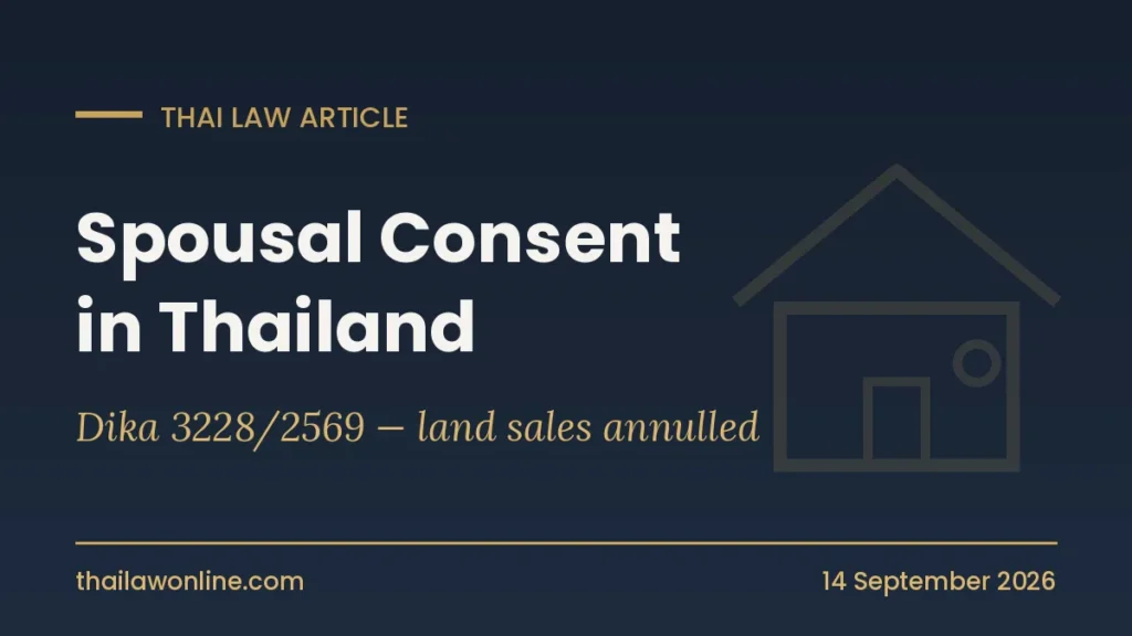 Consentement du conjoint en Thaïlande : l'arrêt de la Cour suprême Dika 3228/2569 annule les ventes de terrains réalisées sans consentement