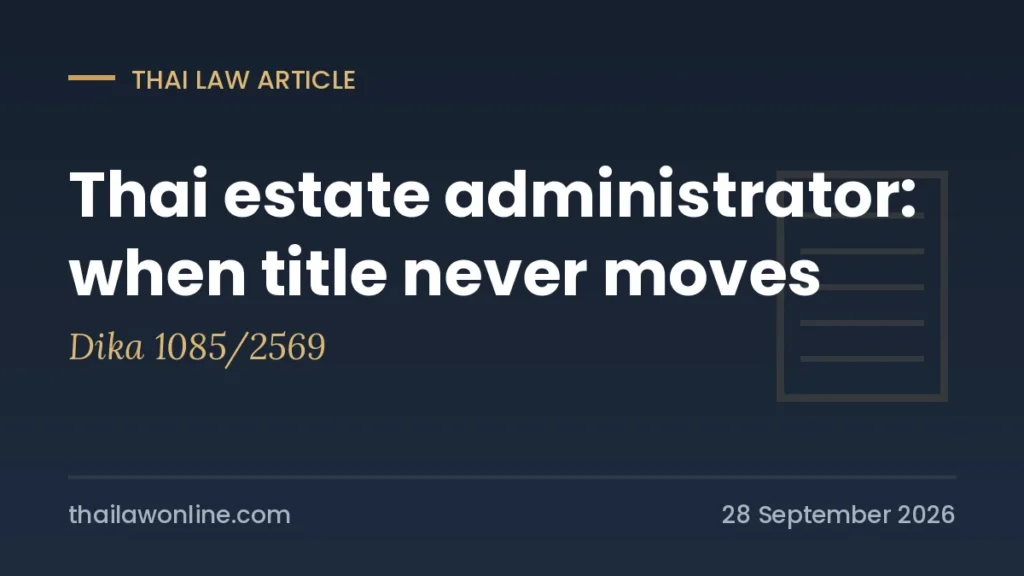Thai estate administrator and unregistered land transfer, Supreme Court Dika 1085/2569