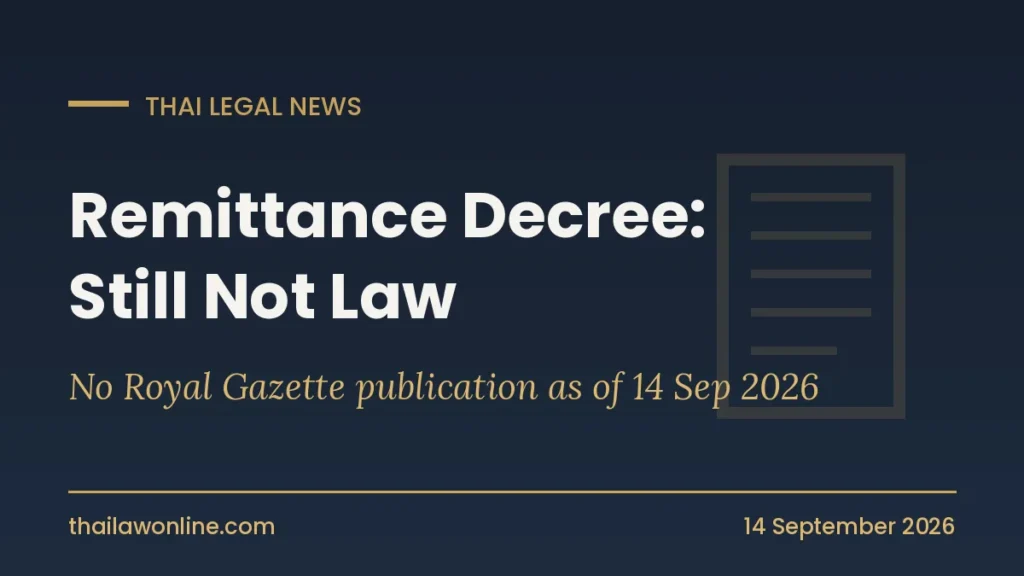 Thailand foreign income remittance tax exemption decree still not gazetted September 2026
