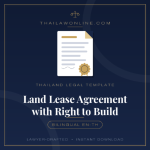 Land Lease Agreement with Right to Build template, Thailand, bilingual English and Thai