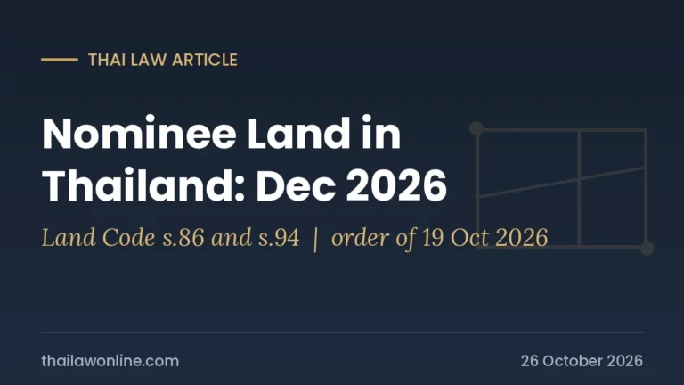 Nominee land in Thailand: the December 2026 Department of Lands enforcement deadline under Land Code sections 86 and 94