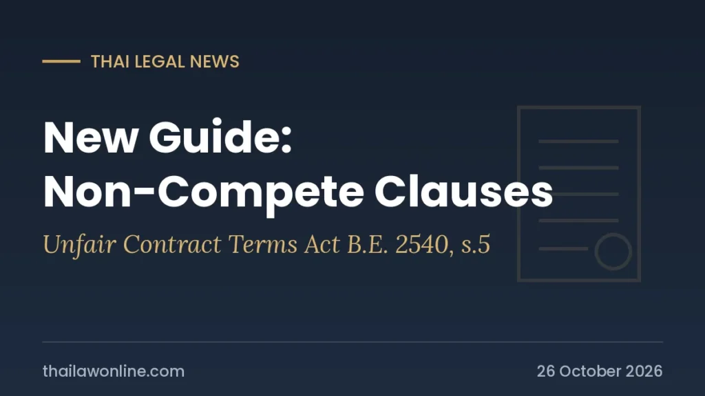 New guide to non-compete clauses in Thailand under section 5 of the Unfair Contract Terms Act B.E. 2540