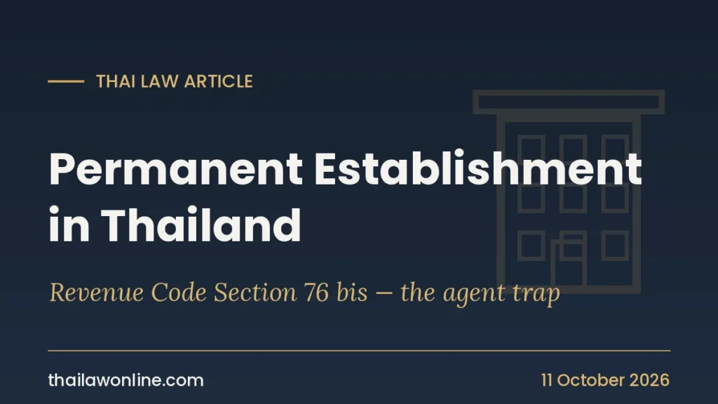 Permanent establishment in Thailand: Revenue Code Section 76 bis agent and tax rules