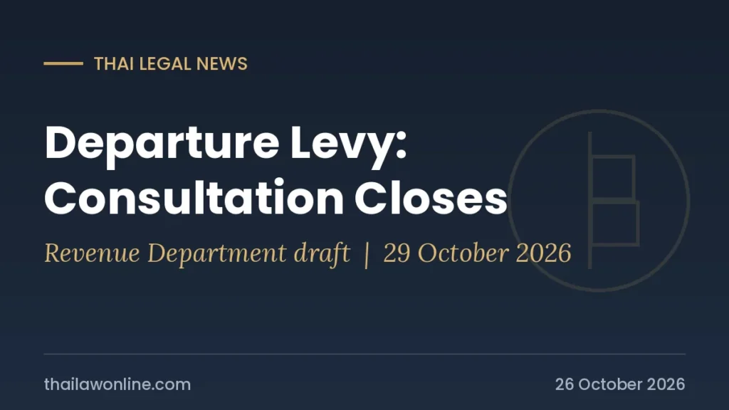 Thailand 1,000 baht departure levy draft: public consultation closes 29 October 2026